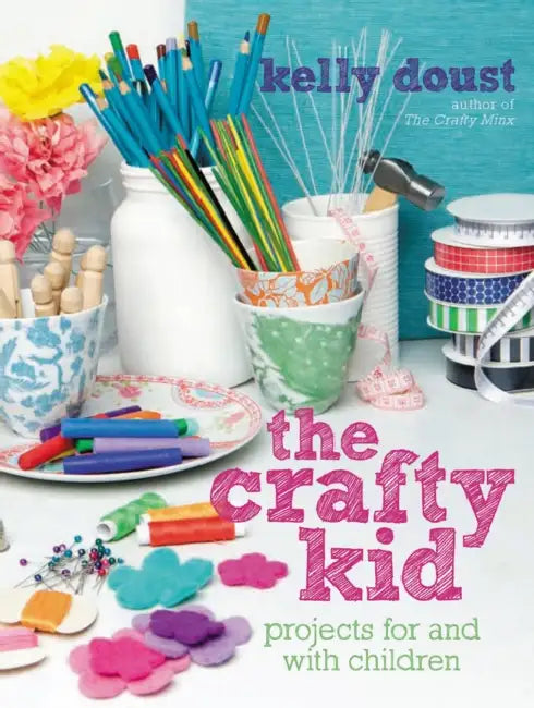 The Crafty Kid: Projects for and with Children by Morgen Witzel