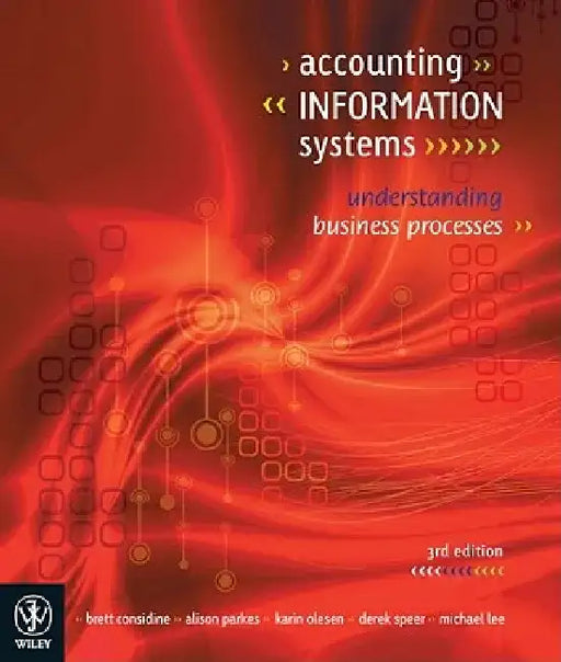 Accounting Information Systems: Understanding Business Processes by Brett Considine