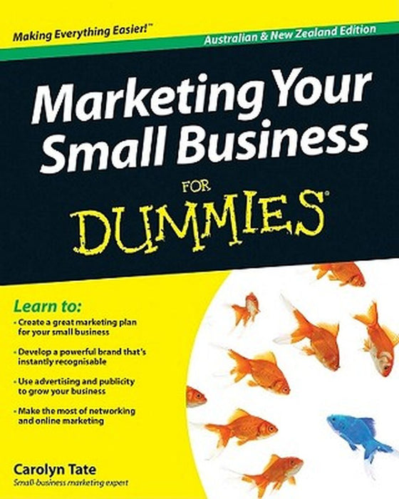 Marketing Your Small Business for Dummies by Carolyn Tate