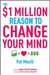 The $1 Million Reason To Change You Mind by Pat Mesiti