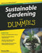 Sustainable Gardening for Dummies by Donna Ellis