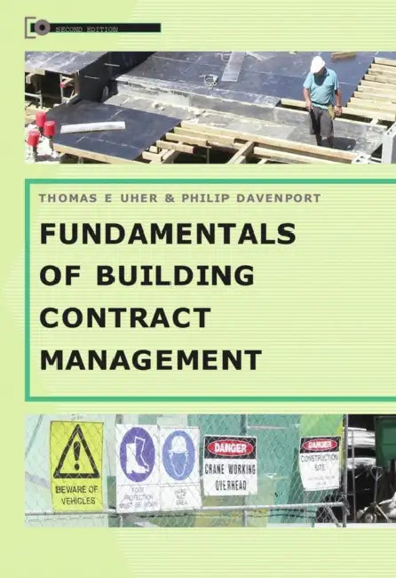 Fundamentals of Building Contract Management, 2nd Edition by Tom Uher, Phillip Davenport