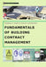 Fundamentals of Building Contract Management, 2nd Edition by Tom Uher, Phillip Davenport
