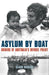 Asylum by Boat: Origins of Australia's Refugee Policy by Claire Higgins