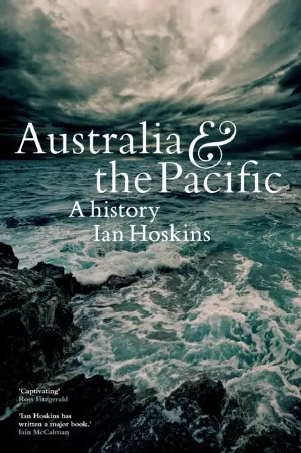 Australia & the Pacific: A History by Ian Hoskins
