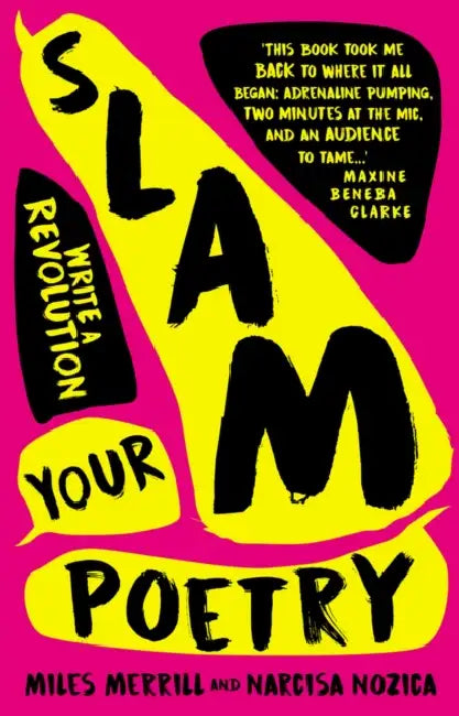 Slam Your Poetry: Write a Revolution by Miles Merrill, Narcisa Nozica