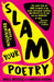 Slam Your Poetry: Write a Revolution by Miles Merrill, Narcisa Nozica