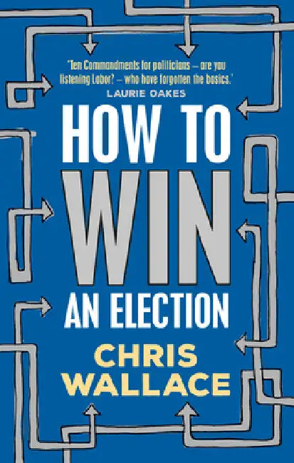 How to Win an Election by Chris Wallace