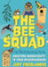 The Bee Squad: Boosting Biodiversity in Your Neighbourhood by Judy Friedlander