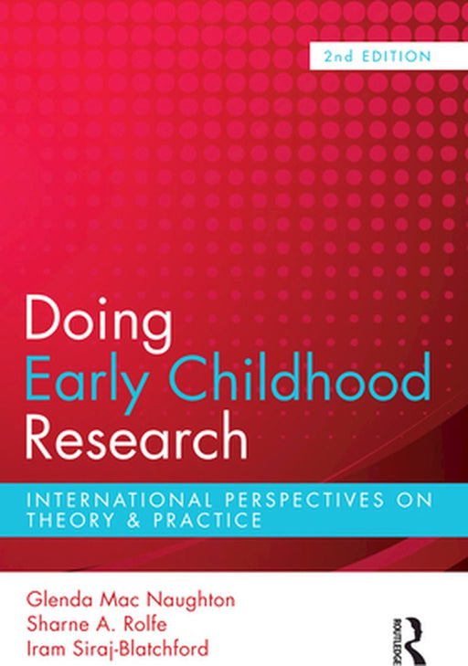 Doing Early Childhood Research: International Perspectives on Theory and Practice by Glenda Macnaughton