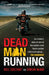 Dead Man Running by Ross Coulthart and Duncan McNab