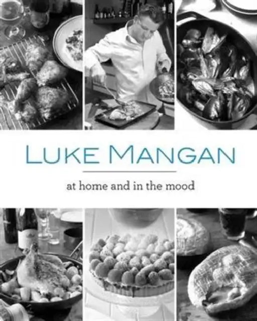At Home and in the Mood by Luke Mangan