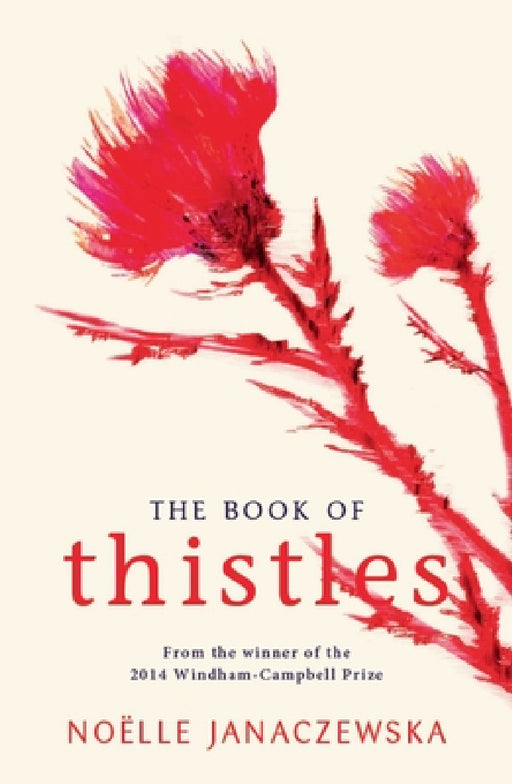 The Book of Thistles by Noelle Janaczewska