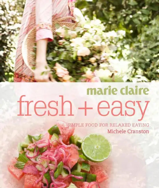 marie claire Fresh + Easy: Simple food for relaxed eating by Abby Day Peters