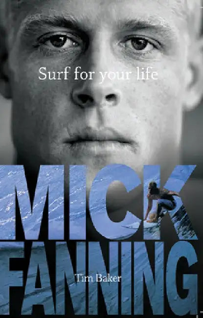 Surf For Your Life by Tim Baker
