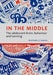 In the Middle: The adolescent brain, behaviour and learning by Michael C. Nagel