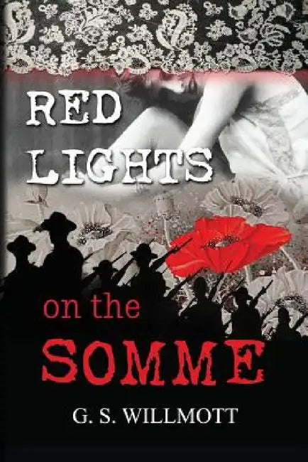 Red Lights on the Somme by G. S. Willmott