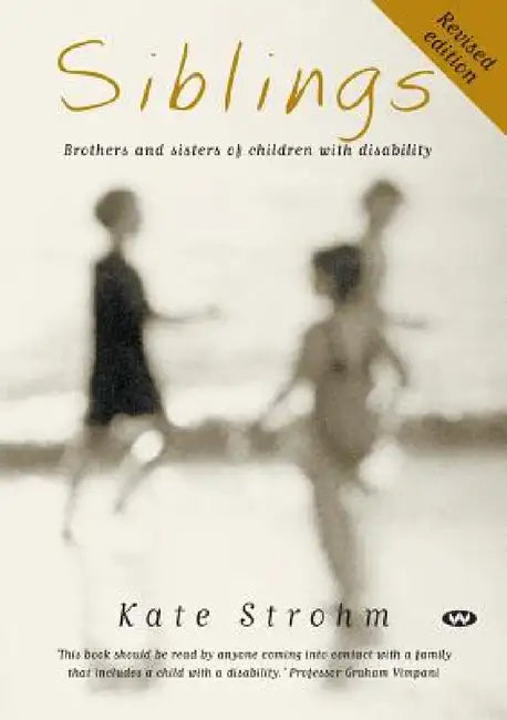 Siblings: Brothers and sisters of children with disability by Kate Strohm