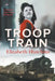 Troop Train by Elizabeth Hutchins