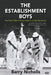 The Establishment Boys by Barry Nicholls