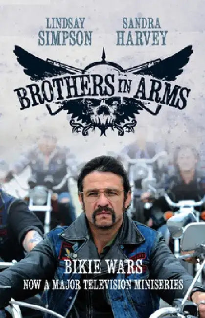 Brothers in Arms: Bikie Wars by Lindsay Simpson