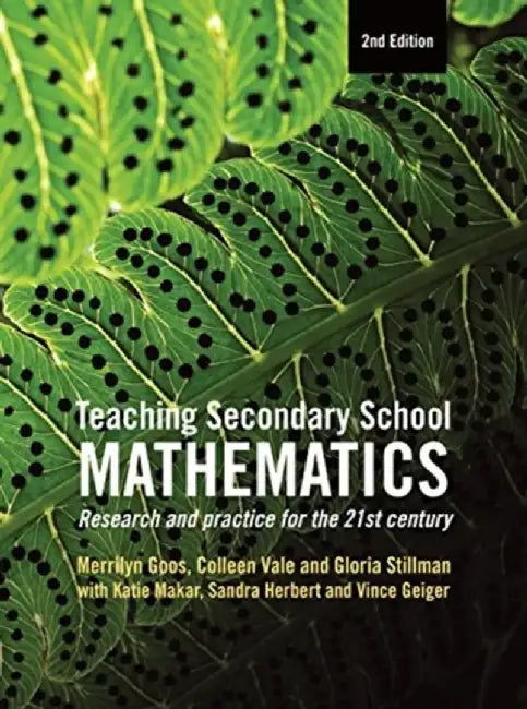 Teaching Secondary School Mathematics: Research and Practice for the 21st Century by Merrilyn Goos