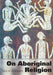 On Aboriginal Religion by W. E. H. Stanner
