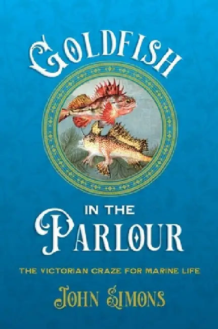 Goldfish in the Parlour by John Simons