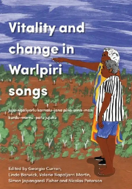 Vitality and Change in Warlpiri Songs by Georgia Curran