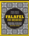 Falafel for Breakfast: Modern Middle Eastern Recipes for Any Time of the Day from Kepos Street Kitchen by Michael Rantissi