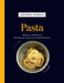 Mastering the Basics: Pasta by Karen Clifford