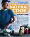 The Natural Cook: Maximum Taste, Zero Waste by Stone Matt