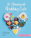 The Homemade Wedding Cake by Natasha Collins