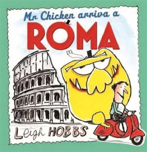 Mr Chicken Arriva a Roma by Anna Emilia
