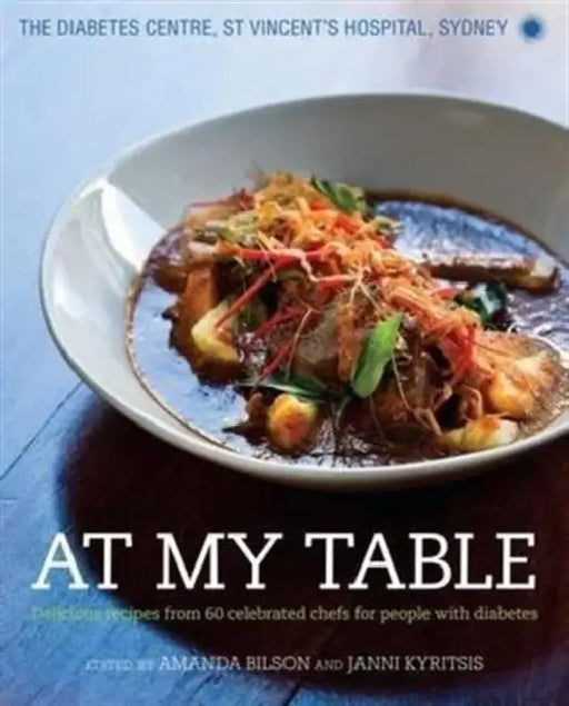At My Table: Delicious recipes from 60 celebrated chefs for people with diabetes by Abigail Johnson