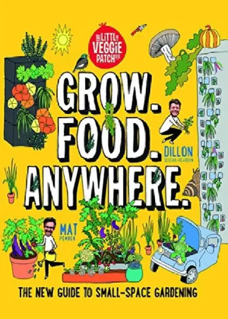 Grow. Food. Anywhere. by Mat Pember