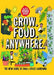 Grow. Food. Anywhere. by Mat Pember