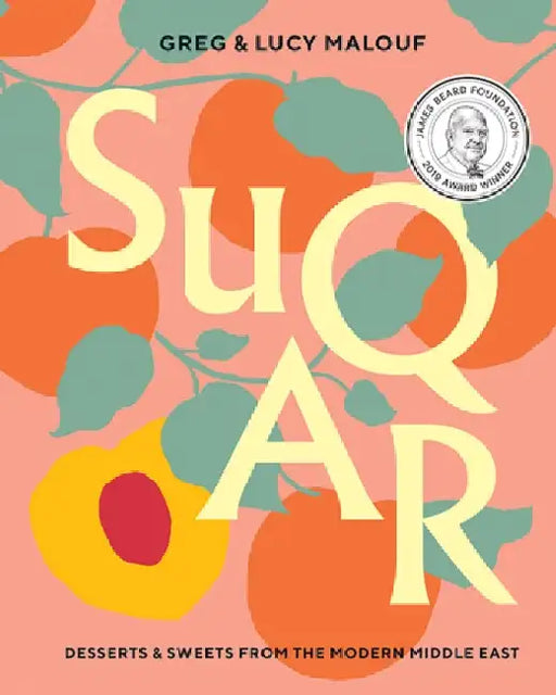 Suqa: Desserts & Sweets from the Modern Middle East by Greg Malouf
