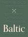 Baltic: New and Old Recipes from Estonia, Latvia and Lithuania by Simon Bajada