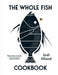 Fish: New Ways to Cook, Eat and Think by Josh Niland