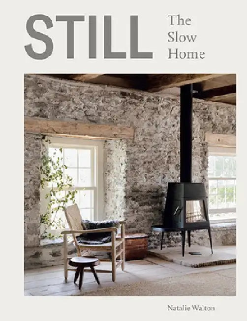 Still: The Slow Home by Natalie Walton