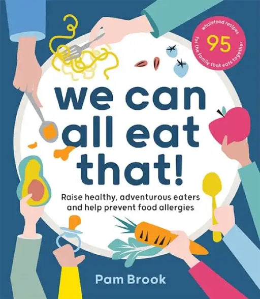 In a Nutshell: Recipes and Know-How for Preventing Food Allergies in Babies and Children by Pam Brook