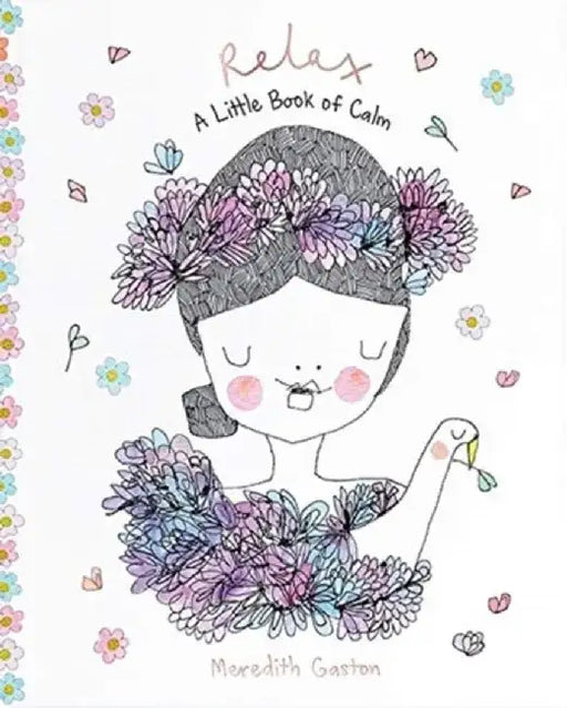 Relax: A Little Book of Calm by Meredith Gaston