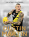 The Story Continues: Dustin Martin by Dustin Martin