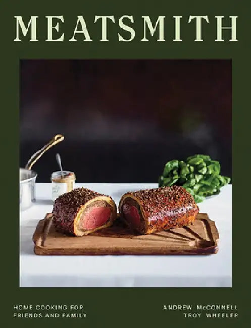 Meatsmith: Home Cooking for Friends and Family by Andrew McConnell