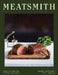 Meatsmith: Home Cooking for Friends and Family by Andrew McConnell