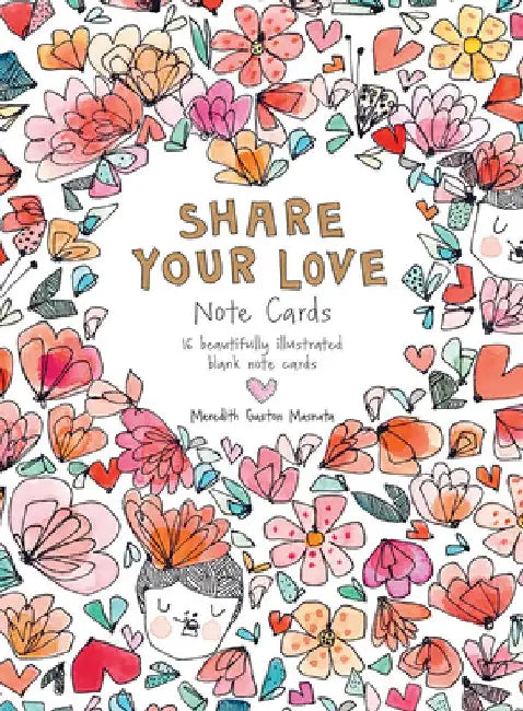 Share Your Love Note Cards: 16 Beautifully Illustrated Blank Note Cards by Gaston Masnata Meredith