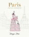 Paris: Through a Fashion Eye: Special Edition by Megan Hess