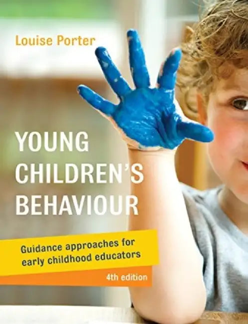 Young Children's Behaviour: Guidance Approaches for Early Childhood Educators by Louise Porter