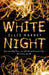 White Night by Ellie Marney